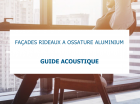 Le SNFA publie le premier guide de l'acoustique des façades rideaux à ossature aluminium