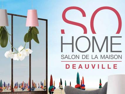 Salon So Home à Deauville du 27 au 29 octobre 2017 au Centre International