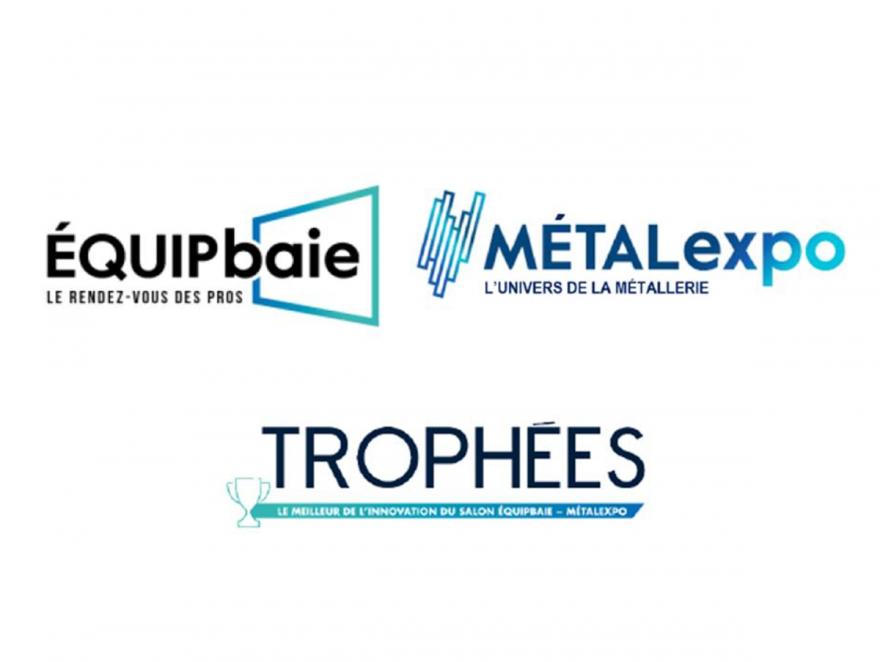 Equipbaie-Métalexpo trophées 2020 : Les inscriptions ouvertes
