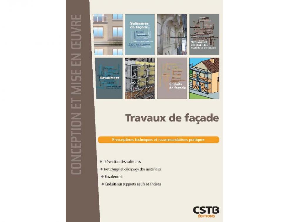 Travaux de façade : un ouvrage complet sur les travaux de façade par CSTB éditions