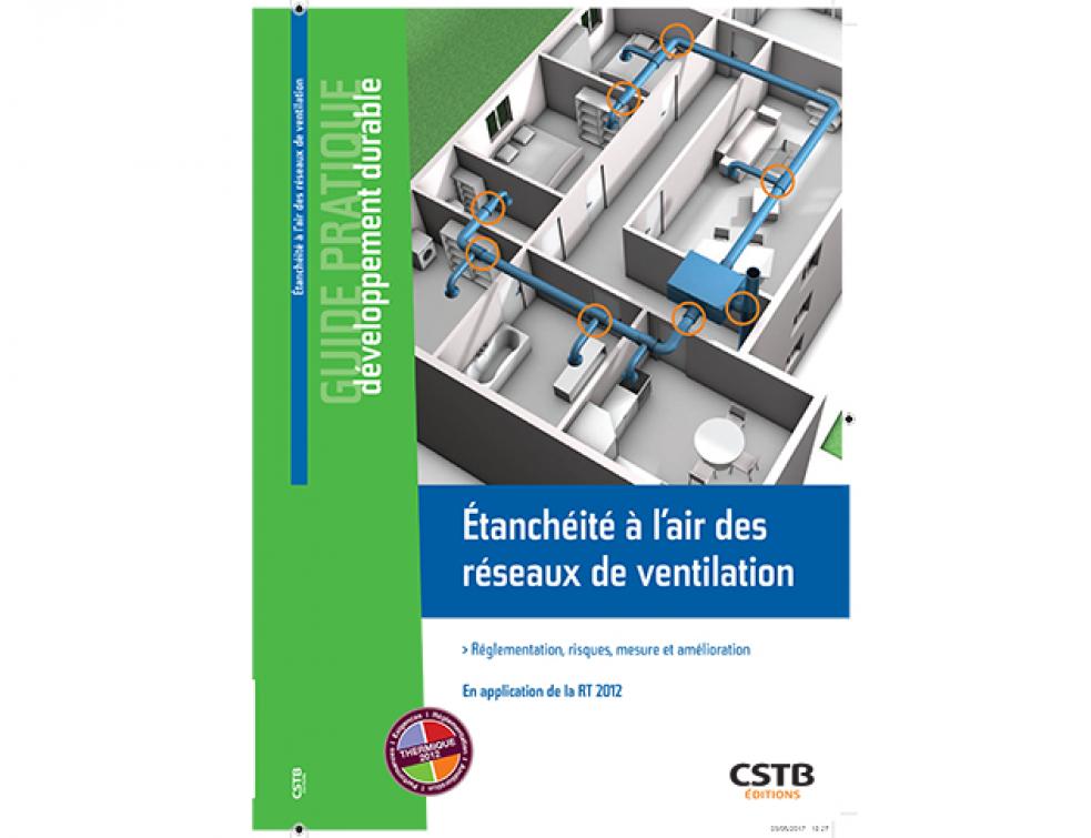 CSTB : Étanchéité à l'air des réseaux de ventilation