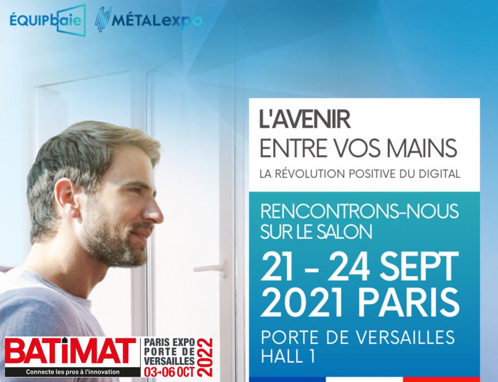 Grand retour de Batimat Porte de Versailles en 2022 ! Equipbaie confirmé en sept. 2021